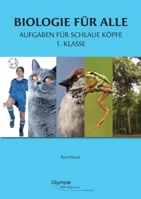 Biologie für alle 1 - Aufgaben für schlaue Köpfe