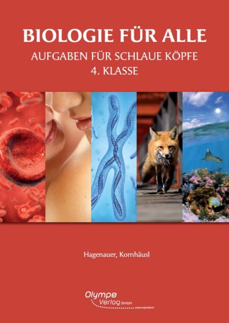 Biologie für alle 4 - Aufgaben für schlaue Köpfe
